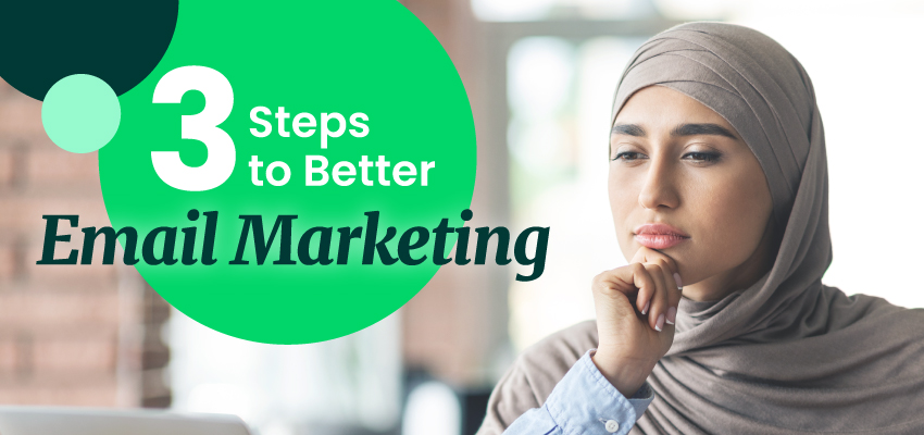 3 Steps to Better Email Marketing Banner