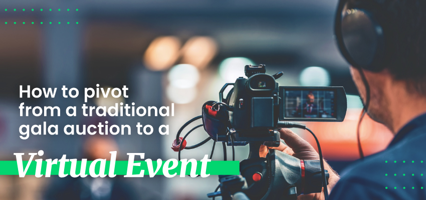 How to Pivot from a Traditional Gala Auction to a Virtual Event Banner