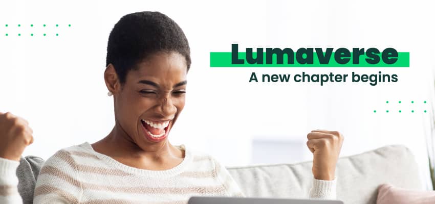 Lumaverse—A new chapter begins