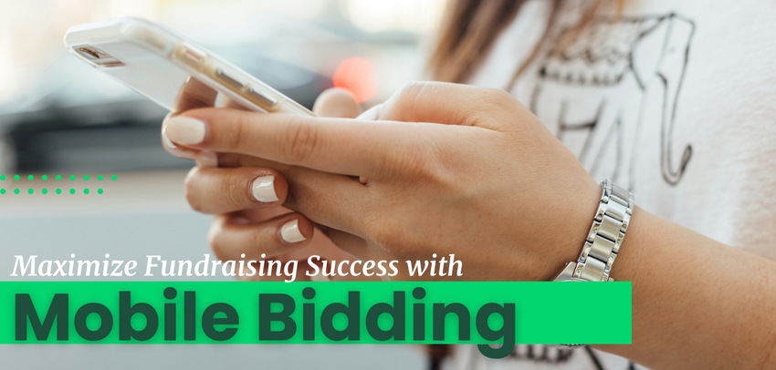 Maximize Your Fundraising Success with Mobile Bidding